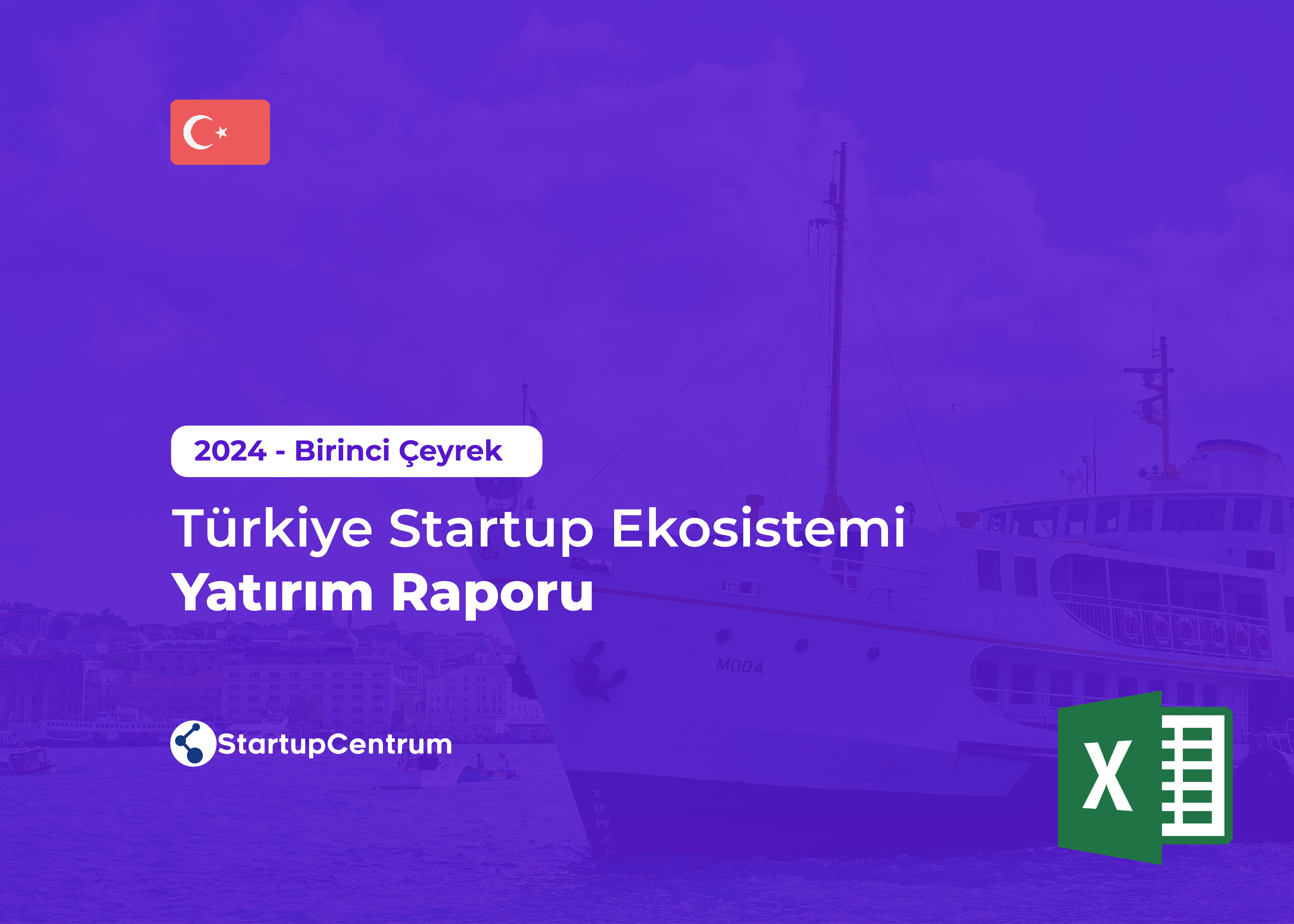2024 - Birinci Çeyrek Türkiye Startup Ekosistemi Yatırım Raporu - (Veri) Cover Image